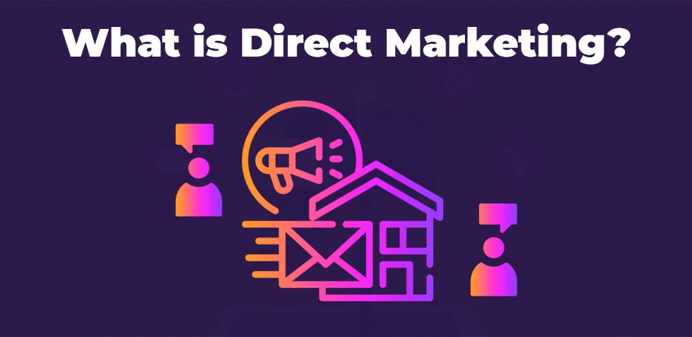 ما هو التسويق المباشر Direct Marketing